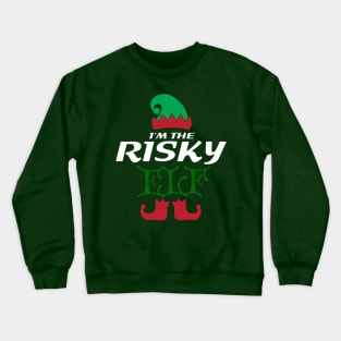 I'm the risky elf Christmas Family Design Crewneck Sweatshirt